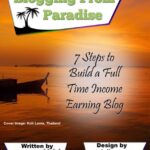 7 Steps to Build a Full Time Income Earning Blog by Ryan Biddulph